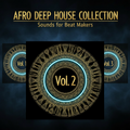 Afro Deep House Collection – Vol. 1, 2 & 3 🔥 Intro Price